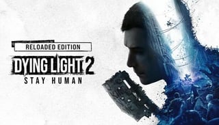 Dying Light 2: Reloaded Edition