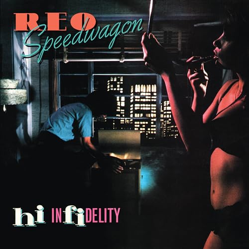R.E.O. Speedwagon - Hi Infidelity